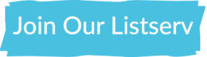 Join our listserv